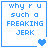 Four blue-outlined white squares each contain pixelated text reading 'why r u such a FREAKING JERK' with varying heart symbols below the text.