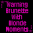 Pixelated pink text on black background reads "Warning Brunette With Blonde Moments" with small purple and pink stars, arranged in a of three