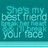 Pixelated teal background with light blue text reading "Sneak my best friend in your face" arranged in four lines.
