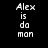 Pixelated text 'Alex is da man' displayed in four quadrants with varying background colors and text brightness.