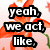 A static image with orange lilies on a light pink background, overlaid with black-outlined white text reading "yeah, we act, we laugh, to hard, complete fools out of ourselves but that's y were best friends!!".