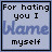 identical square with light blue background, each containing text "For hating you I" above stylized "Wame" and below "myself" in black font