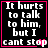 Four identical display white text on black background with pink border, each reading "It hurts to talk to him, but I can't stop" in pixelated font