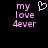 Pixelated pink text 'my love dever' with a heart symbol on black background, two versions side-by-side.
