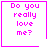 Four identical pixelated display 'Do you really love me?' text with a pink border; one has a heart symbol, another a star symbol