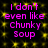Pixelated text in bright pink reads "I don't even like Chunky Soup" over a black background with yellow square patterns.