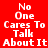 Four display the text "No One Cares To Talk About It" in white pixelated font against red and black backgrounds