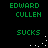 Green pixelated text on black background with white dots forming a curved trail, repeating 'EDWARD CULLEN' and 'SUCKS' in a pattern
