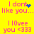 Yellow background with pink text reading 'I don't like you...' and 'I love you <333' in two alternating states, each with a blue pixelated symbol replacing the word 'like' or 'love'.