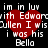Red heart-shaped icon with white pixelated text reading "im in luv with Edward Cullen I wish i was his Bella" on black background.
