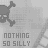 Gray pixelated skull icon with 'NOTHING SO SILLY' text, featuring animated dot patterns in the background.