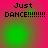 Four identical display 'Just DANCE!!!!!!!' text over a pink and green gradient background with a pulsing green light effect