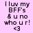 Pixelated text on a light purple background reads "I luv my BFF's & u no who u r! <3" with identical repeated text on the right side.