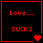 Four red-outlined black squares display 'Love..... SUCKS' text with varying heart symbols, arranged in a