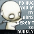 identical cartoon figures with large round heads and outstretched arms, each paired with text reading "I'D HUG YOU IF MY ARMS WEREN'T SO NUBBLY" in varying color schemes