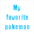 Pixelated blue text reads "My favorite pokemon Rocks your socks" next to a pixelated blue and white Pokémon-like creature on black background.