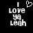 Black background with white pixelated text reading 'I Love Ya Leah' and a heart symbol above the word 'Love', displayed in two side-by-side