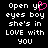 Pixelated text on black background with pink heart symbol replacing 'u' in 'yr', reading "Open yr eyes boy she's in LOVE with you".