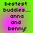 Pixelated text reads 'bestest buddies.... anna and benny!' on a green-to-pink gradient background with subtle circular patterns.