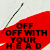 Red triangular shape with black text "OFF WITH YOUR HEAD" on white background, repeated in pattern
