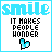 nine identical with light blue 'smile' text, grayed-out 'IT MAKES PEOPLE WONDER' text, and a small pixelated heart icon