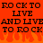 Pixelated text repeats 'ROCK TO ROCK TO LIVE AND LIVE' on a bright orange background with flame-like shapes at the bottom.