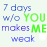 A 47x47 pixel animated contact sheet showing two frames of a text-based buddy icon with blue, green, and orange color variations for the phrase "7 days w/o YOU makes ME weak" on a light background.