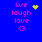 Blue background with pink text 'live laugh love <3' and animated yellow pixel symbols changing across frames.