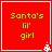Red square icon with green text "Santa's lil' girl" and white pixelated border, featuring a small white snowflake in the bottom-right corner.