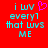 Red background with cyan pixelated text reading "i luv every1 that lvs me" and a pink heart symbol, transitioning to the same text without the heart.