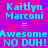 Pixelated cyan text on a pink-purple gradient background displays 'KaitDyn Marconi' followed by 'Awesome NO DUH! NO DUH!' in a repeating pattern.