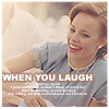 A static image of a woman in a light blue dress with a pearl necklace, smiling with her mouth open, overlaid with text reading WHEN YOU LAUGH.