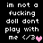Black background with white pixelated text reading "im not a fucking doll dont play with me </3" and a heart symbol, where the heart changes color across frames.