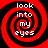 Four identical red and black spiral patterns arranged in a , each containing white text reading 'look into my eyes' in pixelated font