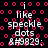 Black background with pink circular dots; white text reads "i like speckle dots & #9829;" in pixelated font; animation shows pink dots shifting positions.