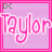 Pixelated pink and white text 'Taylor' on a light purple background with a bright pink border, featuring two variations of the lettering style.