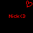 Red pixelated heart symbol above two identical red text strings reading "Nick<3" on a black background.