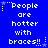 Blue background with white pixelated text reading "People are hotter with braces!!" arranged in a , each instance accompanied by small star and dot decorations
