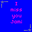 Blue background with repeated pink text "I miss you Jami" and yellow star animations in pixelated style.