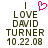 Pixelated text reads 'I LOVE DAVID TURNER 10.22.08' with a pink heart symbol above 'I' on the left side of the image.