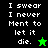 Pixelated text reads "I swear I never Ment to let it die." with a green star on black background and black star on bright green background.