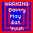 Four identical pixelated display a warning message with nested red and blue squares around text reading "Davvy May Eat Yuuh" in white