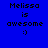 Four display "Melissa is awesome :)" text in pixelated font with blue, purple, pink, and dark purple backgrounds