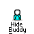 Pixelated icon of a person with white head and cyan body, standing above 'Hide Buddy' text on gray background.