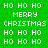 Green background with red dots and white pixelated text reading 'HO HO HO', 'MERRY', and 'CHRISTMAS' in a repeating pattern.