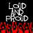 Pixelated text 'LOUD AND PROUD' in white with red pixelated flames below on black background