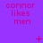 Purple background with repeated pink text 'connor likes men' in a , animated symbols including plus signs, stars, and Xs appear and disappear across frames