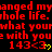Red text on black background repeats 'changed my whole life. what you with you' with '143<3' symbols, some with yellow hearts.