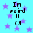 Light blue background with purple stars and black text reading "Im weird !! LOL" in four identical vertical sections.