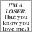 A 3x3 contact sheet of seven animated frames showing a text-based buddy icon with the phrase "I'M A LOSER. (but you know you love me.)" and varying colored heart symbols above the text.